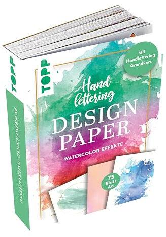 Handlettering Design Paper Block Watercolor-Effekte A6: 75 Feste Motivpapiere (DIN A6, 220 g/m²) mit 25 verschiedenen Watercolor-Hintergründen zum Belettern mit Handlettering-Grundkurs