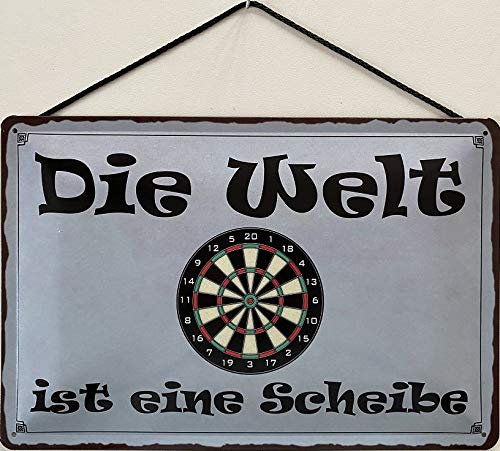 Blechschild mit Kordel 30 x 20 cm Darts Spruch: Die Welt ist eine Scheibe - Blechemma