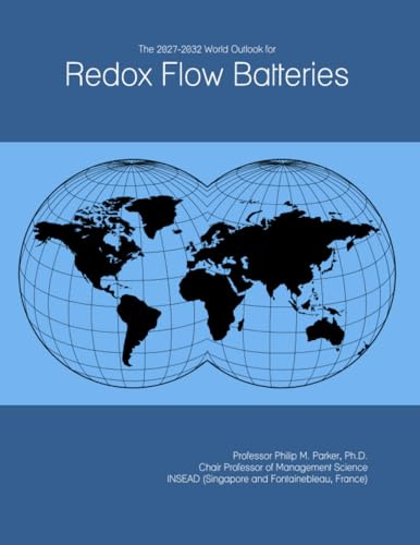 The 2027-2032 World Outlook for Redox Flow Batteries