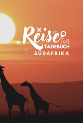 Reisetagebuch Südafrika: Reisejournal zum Selbstausfüllen zur Erinnerung an den Urlaub - Urlaubstagebuch mit Platz für alles rundum den Urlaub