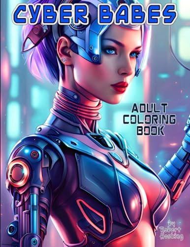 Cyber Babes: Adult Coloring Book