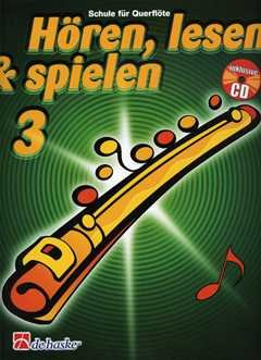 Verlag Hal Leonard MGB HOEREN LESEN & Spielen 3 - Schule - arrangiert für Querflöte - mit CD [Noten/Sheetmusic] Komponist: BOTMA TIJMEN + KASTELEIN JAAP