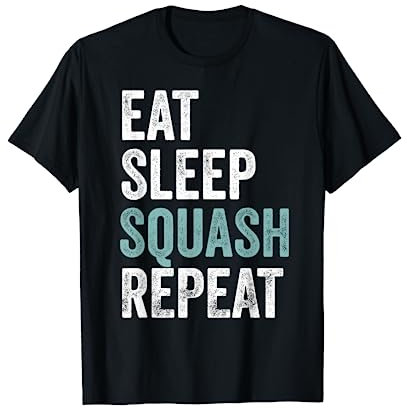Eat Sleep Squash Repeat Squash T-Shirt