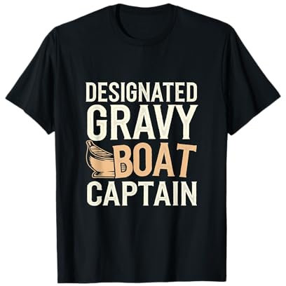 Designated Gravy Boat Captain Funny Thanksgiving Gravy T-Shirt