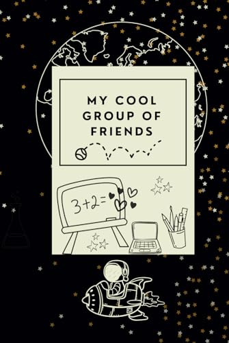 My Cool Group of Friends: Friendship Book (Magische Freundschaftsmomente - Freundebücher für Kinder zwischen 9 und 14 Jahren)