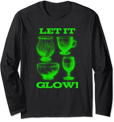 Let It Glow! Glowing Glassware Green Glowing Uranium Glass Long Sleeve T-Shirt