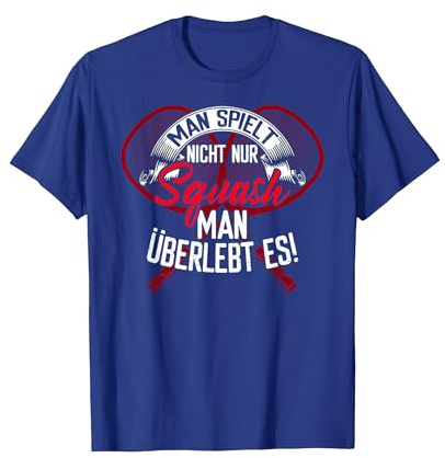 Squash lustiger Spruch Squash Spielen Sport Sportler T-Shirt