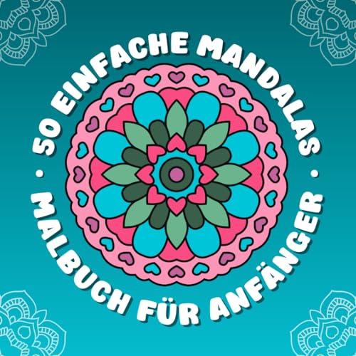 Entspannende Mandalas: Malbuch im Großdruck mit 50 Einfachen Mustern und Starken Konturen: Ideales Geschenk für Anfänger, Erwachsene, Senioren, ... Sehvermögen, Demenz, Alzheimer oder Parkinson