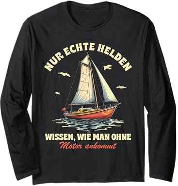 Lustige und witzige Segeln Geschenke Segel Boot Segler Langarmshirt