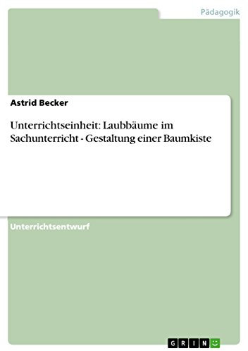 Unterrichtseinheit: Laubbäume im Sachunterricht - Gestaltung einer Baumkiste