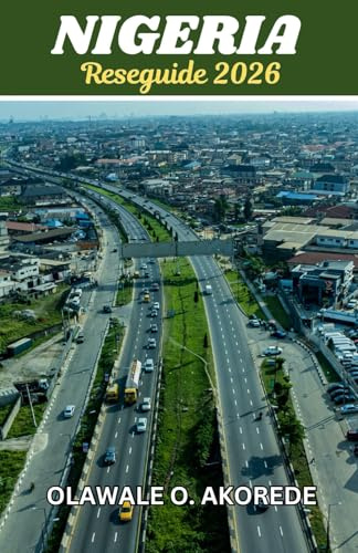 Nigeria Reseguide 2026: Utforska livliga städer, rika kulturer, imponerande landskap och dolda skatter i Afrikas jätte