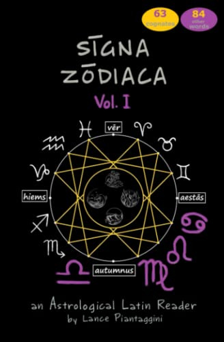 signa zodiaca Vol. I: An Astrological Latin Reader