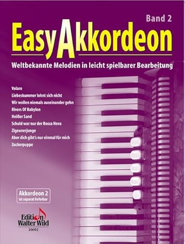 Easy Akkordeon 2 Weltbekannte Melodien in leicht spielbarer Bearbeitung. Zu dieser Ausgabe ist auch eine 2. Stimme erhältlich.
