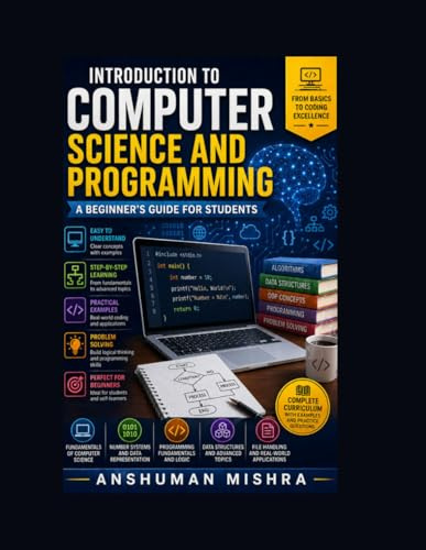 Introduction to computer science and programming: A beginner’s guide for students