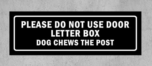 Please do not use door letter box, dog chews the post, black sign - 1mm flexible Plastic sign (300mm x 100mm)