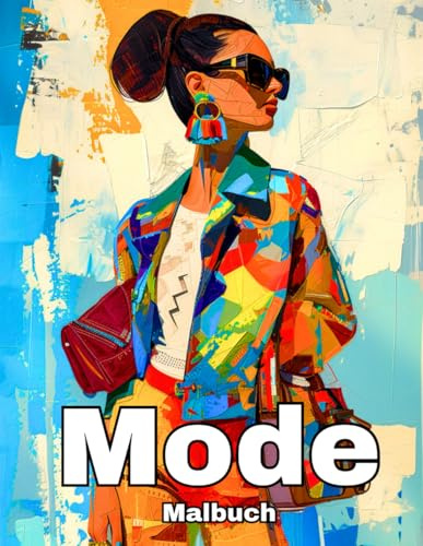 Mode Malbuch: 50 Modedesigns mit Trendigen Outfits und Schönen Frauen – für Erwachsene und Teenager-Mädchen (Kollektion Mode & Eleganz – Malbücher für Frauen und Mädchen, Band 1)