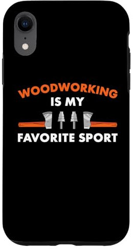 Coque pour iPhone XR Le travail du bois est mon menuisier sportif préféré