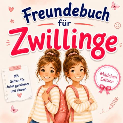 Das Freundebuch für Zwillinge (Mädchen Edition): Freundschaftsbuch für Zwillingsschwestern in Kindergarten & Schule | Gemeinsame & eigene Seiten zum ... | Das besondere Erinnerungsbuch & Geschenk