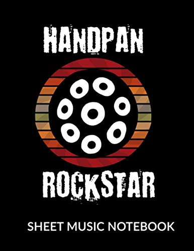 Handpan Rockstar - Sheet Music Notebook: Blank 10 Staves, 120 Pages Music Manuscript for Handpan Musicians
