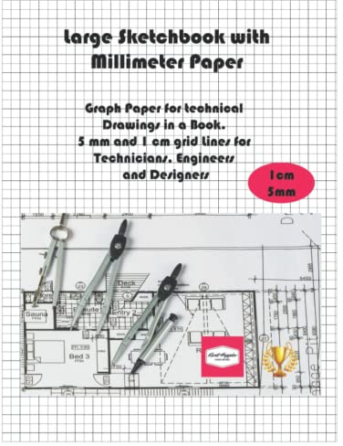 Large Sketchbook with Millimeter Paper: Graph Paper for technical Drawings in a Book. 5 mm and 1 cm grid Lines for Technicians, Engineers and Designers