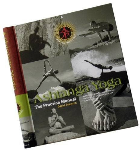 Ashtanga Yoga: The Practice Manual by David Swenson (2007-08-20)