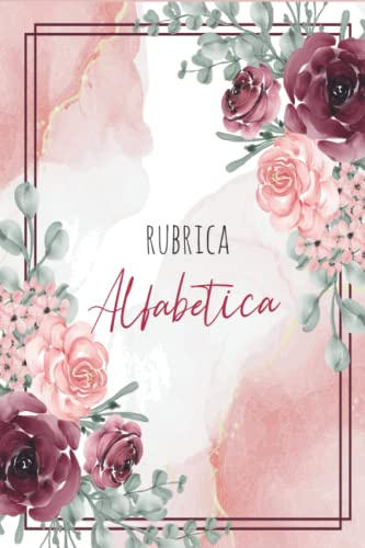 Rubrica Alfabetica: Organizzatore Alfabetico | Quaderno A5 con 4 pagine per ogni lettera - 108 pagine