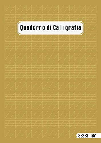 Quaderno di Calligrafia: Fogli Esercizi per Principianti per Bella Scrittura inglese | Proporzioni 3 2 3 | Angolo di inclinazione è 55 grado per Corsivo