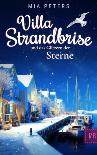 Villa Strandbrise und das Glitzern der Sterne (Neuanfang am Meer, Band 4)