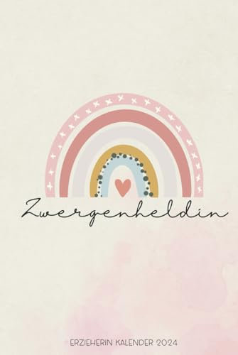 Zwergenheldin Erzieherin Kalender 2024: Wochenplaner I Erzieherkalender I Terminplaner für Erzieherinnen I Kindergärtnerin I Kalenderbuch I DIN A5 I Kindergartenplaner I Erzieherin Geschenk