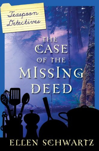 The Case of the Missing Deed (Teaspoon Detectives Book 1)