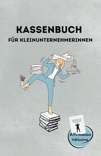 Kassenbuch A5 für Kleinunternehmerinnen: Dein Einnahmen Ausgaben Buch für dein Kleingewerbe