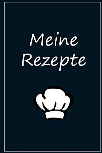 Meine Rezepte Rezeptbuch: Platz für 50 Rezepte Backen Kochbuch Rezepte Rezeptbuch Kochen