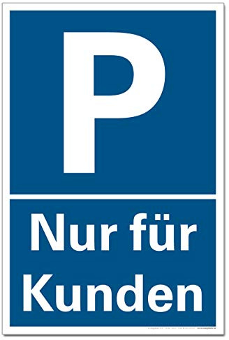 BUEWA Schilder Parken Nur für Kunden Parkplatz Halteverbot Hinweisschild PVC 300 x 200 x 3 mm Vorgebohrt B1-Zertifiziert