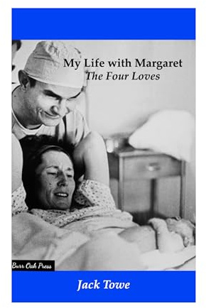 My Life with Margaret: The Four Loves