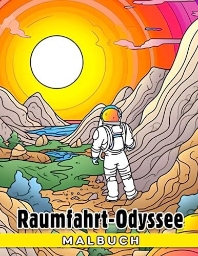 Raumfahrt-Odyssee Malbuch: Entdecke die Wunder des Universums - Für Kinder im Alter von 10-14 Jahren