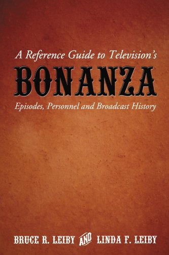 A Reference Guide to Television's Bonanza: Episodes, Personnel and Broadcast History (English Edition)