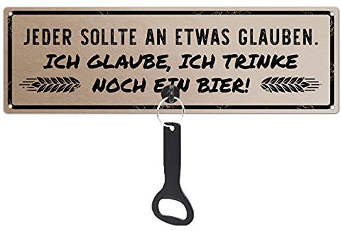 Schilderkönig Metallschild mit Flaschenöffner - Jeder sollte an etwas glauben - Schild mit Bieröffner, Wand, Feier, Party, Geburtstag, Männer
