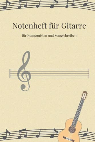 Notenheft für Gitarre: kleines A5 Noten-Schreibheft (119 Seiten) mit Tabulartoren und Akkorde , fuer Komponisten und Songschreiber, geeignet für Anfänger und Fortgeschittene