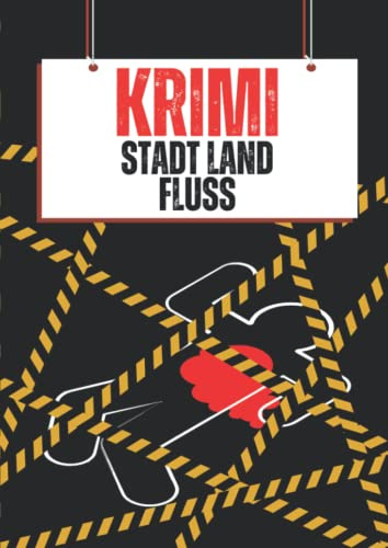 Krimi Stadt Land Fluss: Der Spieleklassiker für Erwachsene - Lustige Spielerunden mit neuen Begriffen für clevere Rateprofis
