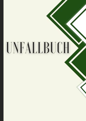 Unfallbuch: Verbandbuch zur Dokumentation von Unfällen und Erste-Hilfe Leistungen im Betrieb | unfälle und Erkrankungsgeschehen der Mitarbeiter ... Kita, Kindergarten. 120 Seiten, Din A4