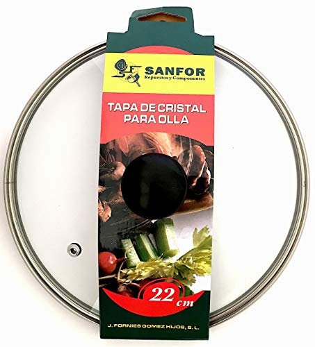 Sanfor - Tapa de Vidrio Multiusos de 22cm | Universal para Ollas, Cacerolas y Sartenes | Reborde Metálico, Pomo de Baquelita y Válvula de Seguridad | Transparente y Resistente