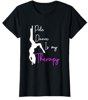 Pole Dance Is My Therapy Stangentanz Geschenk Poledance Tanz T-Shirt