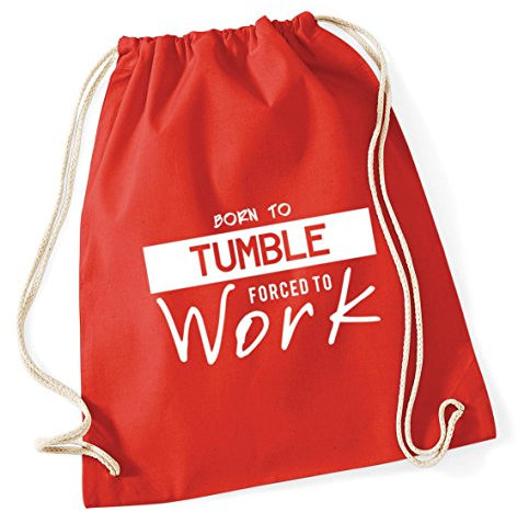 Hippowarehouse Born to Tumble Forced to Work Tumbling Drawstring Cotton School Gym Kid Bag Sack 37cm x 46cm, 12 litres