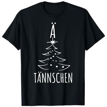 Ä Tännschen Lustige Weinachts Deko Tannenbaum Weihnachts T-Shirt