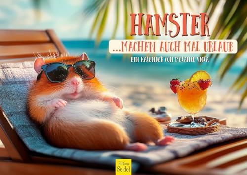 Utgåva Seidel Premium kalender hamster gör också semester 2026 format DIN A3 väggkalender djur gnagare husdjur små djur på resa rolig humor melanie viola
