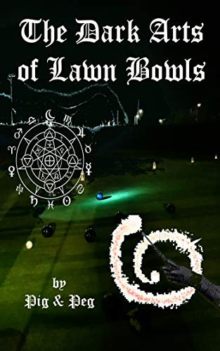 The Dark Arts Of Lawn Bowls: Understanding and Protecting