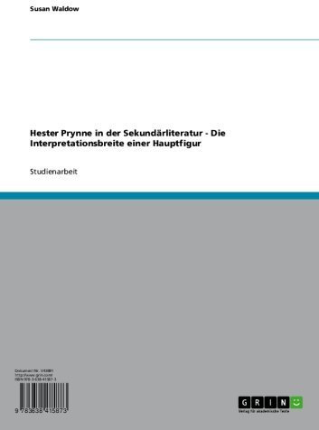 Hester Prynne in der Sekundärliteratur - Die Interpretationsbreite einer Hauptfigur