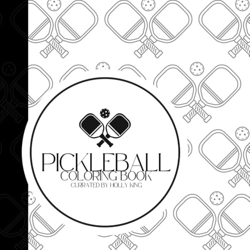 Pickleball Coloring Book - 50 Unique Designs of Game Action, Equipment & Courts | Perfect for Relaxation & Sports Fans | 8.5 x 8.5 Curated by Small Business