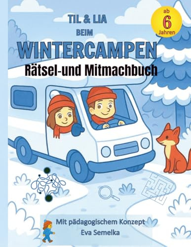 Til&Lia beim Wintercampen: Rätsel-und Mitmachbuch (Til & Lia Rätsel- und Mitmachbücher für Kinder ab 6 Jahren)