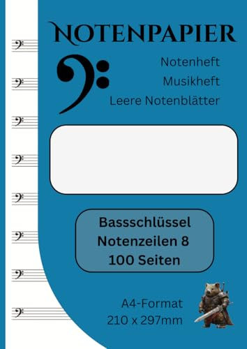 Notenpapier | Notenheft | Leere Notenblätter | 100 Seiten | Bassschlüssel | 8 Notenzeilen pro Seite: A4-Format (210 x 297mm) (Savage Notenpapiere)